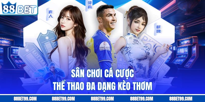 Nhà cái cá cược thể thao đa dạng kèo thơm Nhà cái cá cược thể thao đa dạng kèo thơm